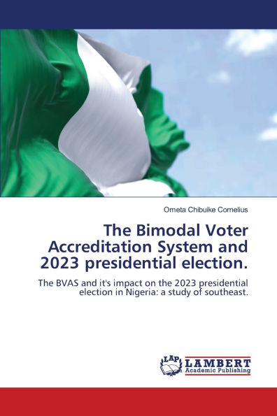 The Bimodal Voter Accreditation System and 2023 presidential election.