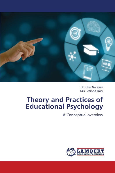 Theory and Practices of Educational Psychology