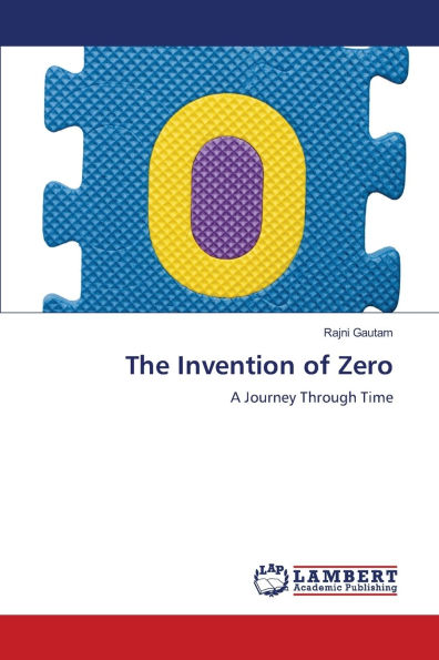 The Invention of Zero