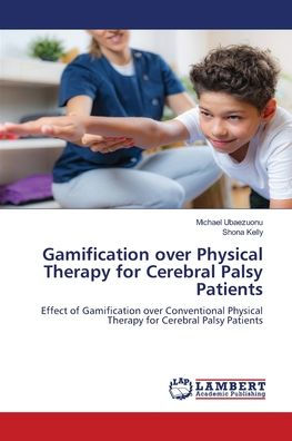 Gamification over Physical Therapy for Cerebral Palsy Patients