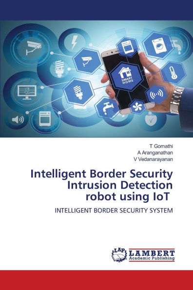 Intelligent Border Security Intrusion Detection robot using IoT