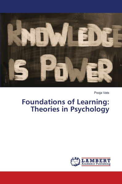 Foundations of Learning: Theories in Psychology