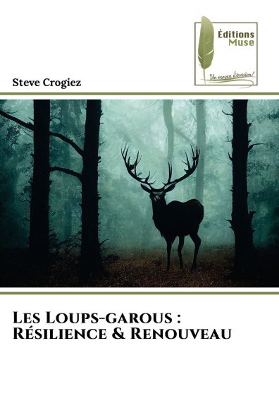 Les Loups-garous: Rï¿½silience & Renouveau