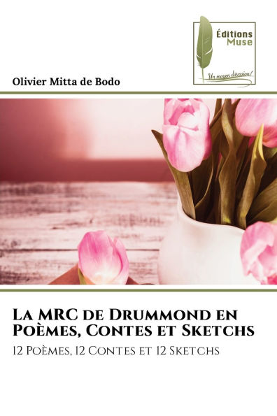 La MRC de Drummond en Poï¿½mes, Contes et Sketchs