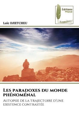 Les paradoxes du monde phï¿½nomï¿½nal