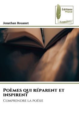 Poï¿½mes qui rï¿½parent et inspirent