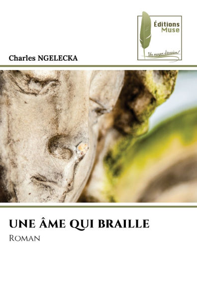 Une ï¿½me Qui Braille