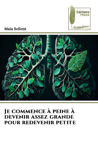 Je commence ï¿½ peine ï¿½ devenir assez grande pour redevenir petite