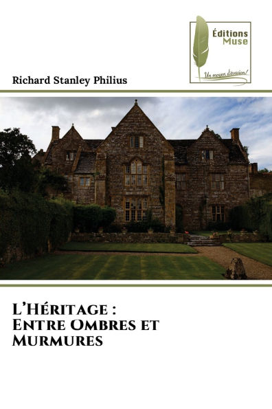 L'Hï¿½ritage: Entre Ombres et Murmures