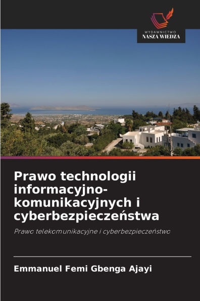 Prawo technologii informacyjno-komunikacyjnych i cyberbezpieczeństwa