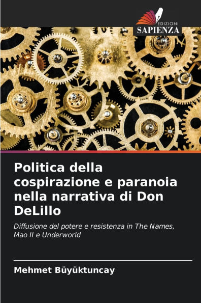 Politica della cospirazione e paranoia nella narrativa di Don DeLillo
