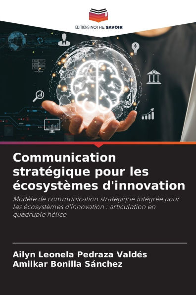 Communication strat�gique pour les �cosyst�mes d'innovation