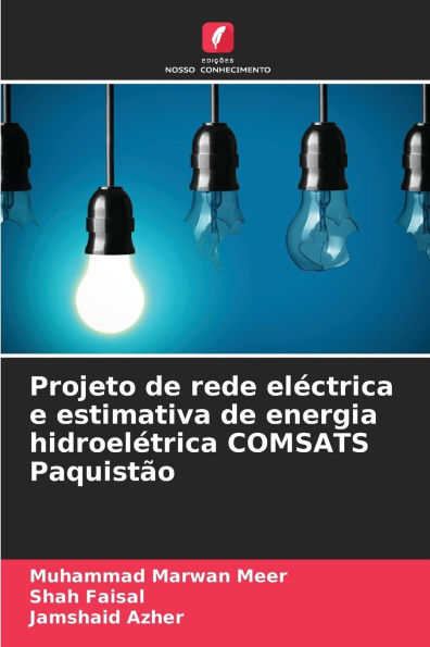 Projeto de rede elÃ¯Â¿Â½ctrica e estimativa de energia hidroelÃ¯Â¿Â½trica COMSATS PaquistÃ¯Â¿Â½o