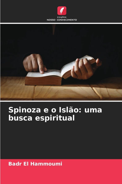 Spinoza e o IslÃ¯Â¿Â½o: uma busca espiritual