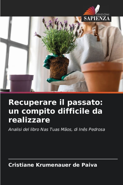Recuperare il passato: un compito difficile da realizzare