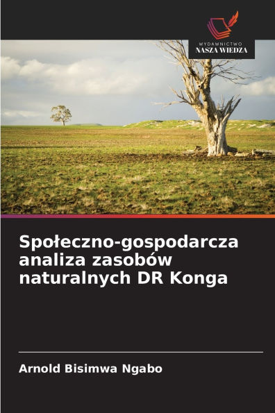 Spoleczno-gospodarcza analiza zasobÃ¯Â¿Â½w naturalnych DR Konga