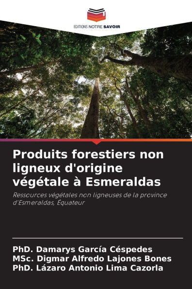 Produits forestiers non ligneux d'origine vÃ¯Â¿Â½gÃ¯Â¿Â½tale Ã¯Â¿Â½ Esmeraldas