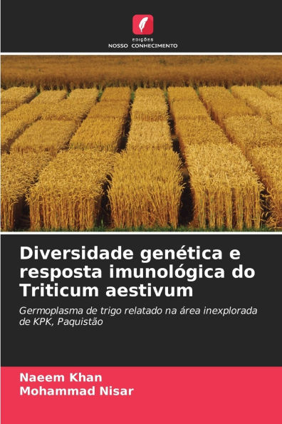 Diversidade genÃ¯Â¿Â½tica e resposta imunolÃ¯Â¿Â½gica do Triticum aestivum