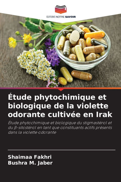 Ã¯Â¿Â½tude phytochimique et biologique de la violette odorante cultivÃ¯Â¿Â½e en Irak