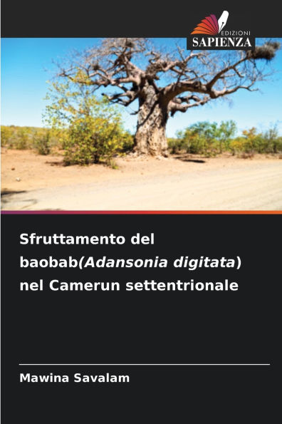 Sfruttamento del baobab(Adansonia digitata) nel Camerun settentrionale