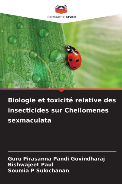 Biologie et toxicitÃ¯Â¿Â½ relative des insecticides sur Cheilomenes sexmaculata