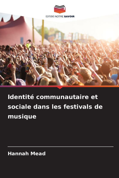 IdentitÃ¯Â¿Â½ communautaire et sociale dans les festivals de musique