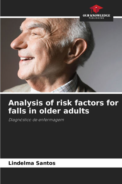 Analysis of risk factors for falls in older adults