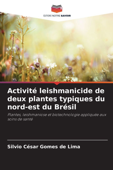 Activit� leishmanicide de deux plantes typiques du nord-est du Br�sil