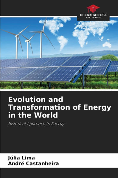 Evolution and Transformation of Energy in the World