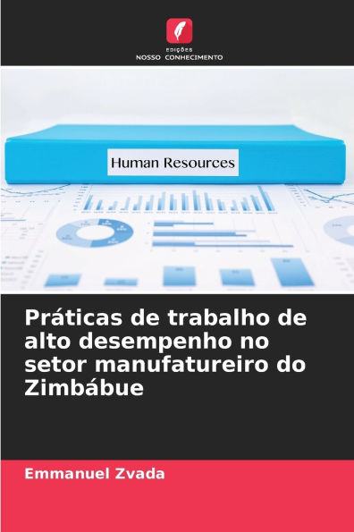 PrÃ¯Â¿Â½ticas de trabalho de alto desempenho no setor manufatureiro do ZimbÃ¯Â¿Â½bue