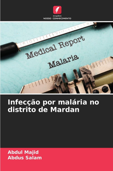 InfecÃ¯Â¿Â½Ã¯Â¿Â½o por malÃ¯Â¿Â½ria no distrito de Mardan