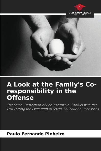 A Look at the Family's Co-responsibility in the Offense