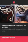 SÃ¯Â¿Â½o JoÃ¯Â¿Â½o Perse e a EstÃ¯Â¿Â½tica do HÃ¯Â¿Â½brido