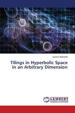 Tilings in Hyperbolic Space in an Arbitrary Dimension