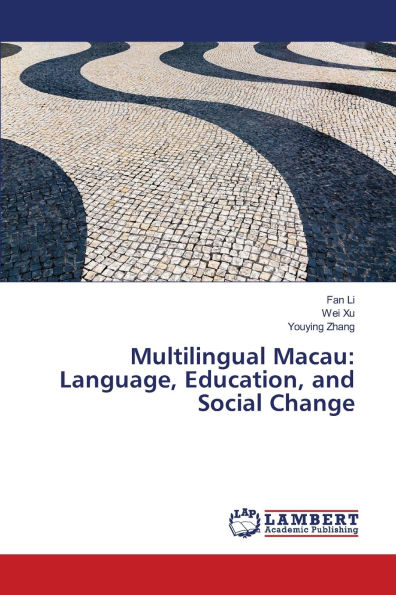 Multilingual Macau: Language, Education, and Social Change