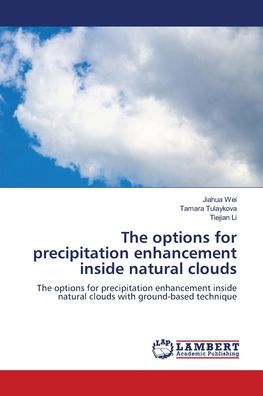 The options for precipitation enhancement inside natural clouds