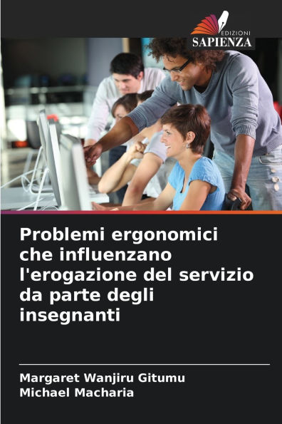 Problemi ergonomici che influenzano l'erogazione del servizio da parte degli insegnanti