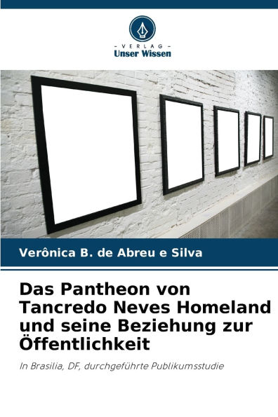Das Pantheon von Tancredo Neves Homeland und seine Beziehung zur ï¿½ffentlichkeit