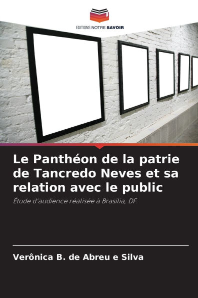 Le Panthï¿½on de la patrie de Tancredo Neves et sa relation avec le public