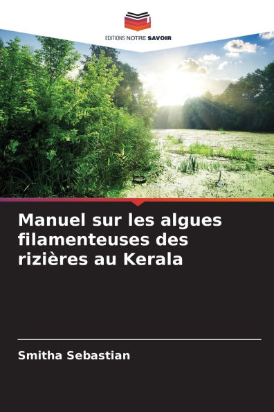 Manuel sur les algues filamenteuses des riziï¿½res au Kerala