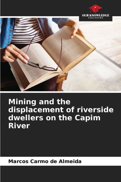 Mining and the displacement of riverside dwellers on the Capim River