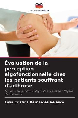 ï¿½valuation de la perception algofonctionnelle chez les patients souffrant d'arthrose