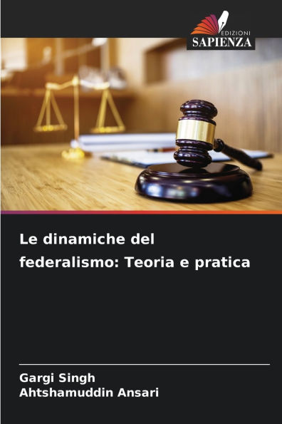 Le dinamiche del federalismo: Teoria e pratica