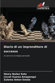 Title: Diario di un imprenditore di successo, Author: Henry Nuïez Soto