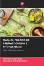 Manual Prï¿½tico de Farmacognosia E Fitofarmï¿½cia