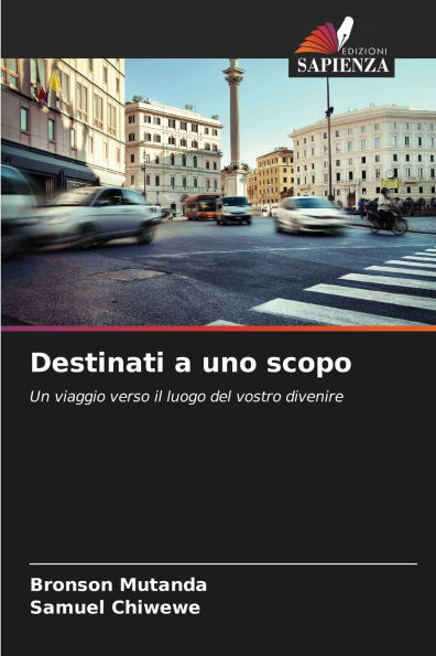 Destinati a uno scopo