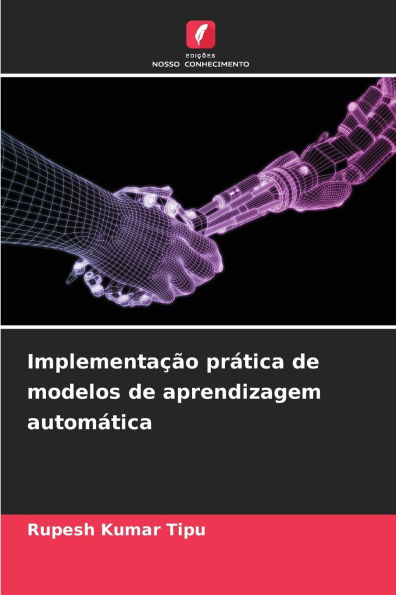 Implementaï¿½ï¿½o prï¿½tica de modelos de aprendizagem automï¿½tica
