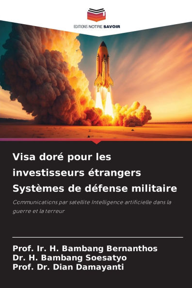 Visa dorï¿½ pour les investisseurs ï¿½trangers Systï¿½mes de dï¿½fense militaire