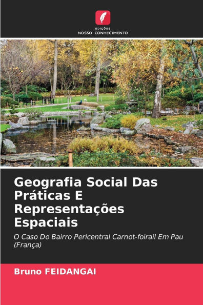Geografia Social Das Prï¿½ticas E Representaï¿½ï¿½es Espaciais