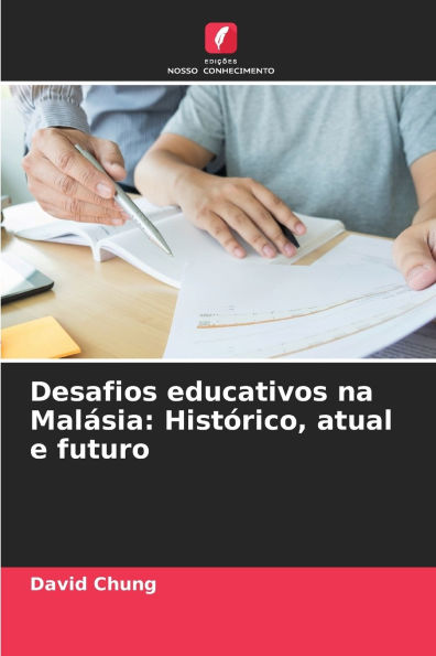 Desafios educativos na Malï¿½sia: Histï¿½rico, atual e futuro